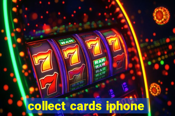 collect cards iphone